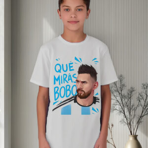 Polera Lionel Messi Qué Mirás, Bobo - Unisex- Algodón - Dtf